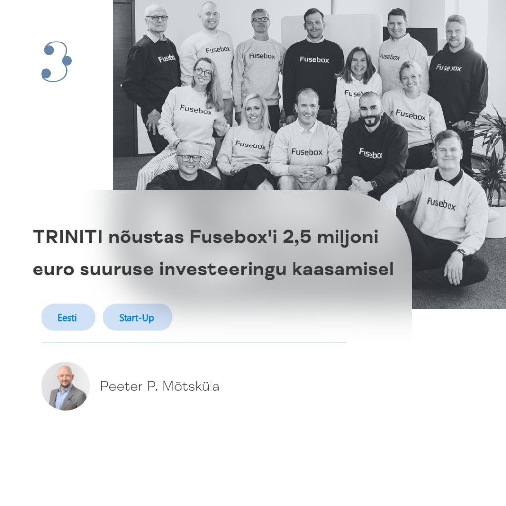TRINITI nõustas Fusebox’i 2,5 miljoni euro suuruse investeeringu kaasamisel