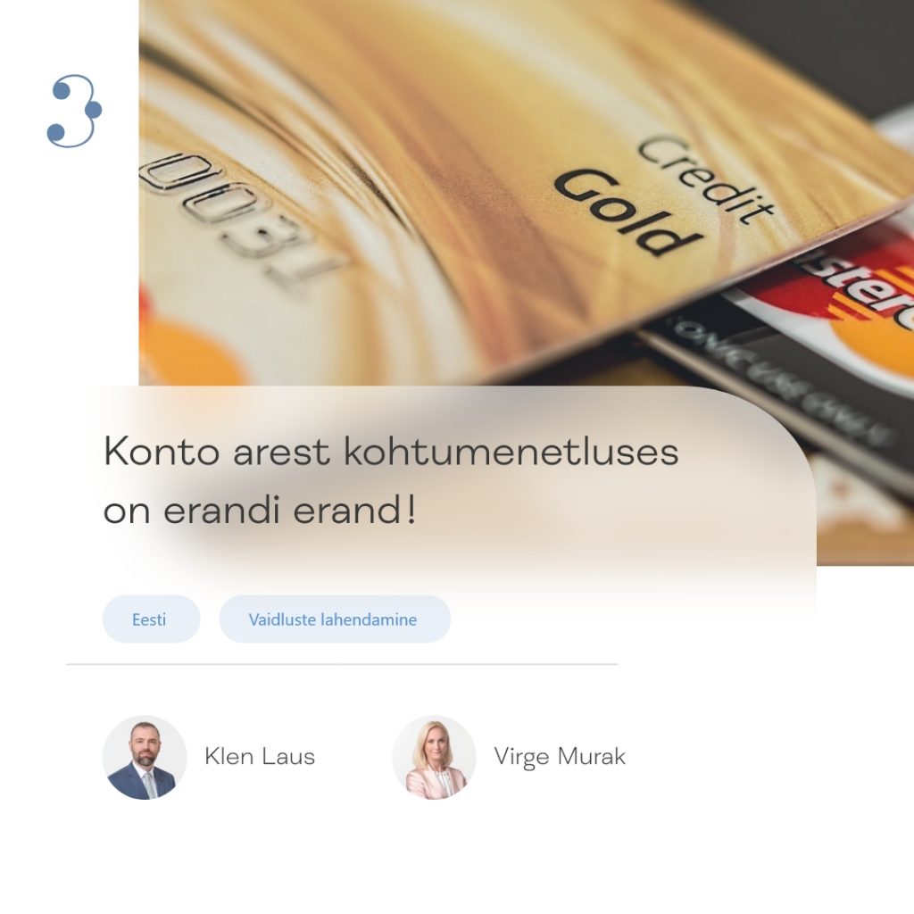 Konto arest kohtumenetluses on erandi erand!