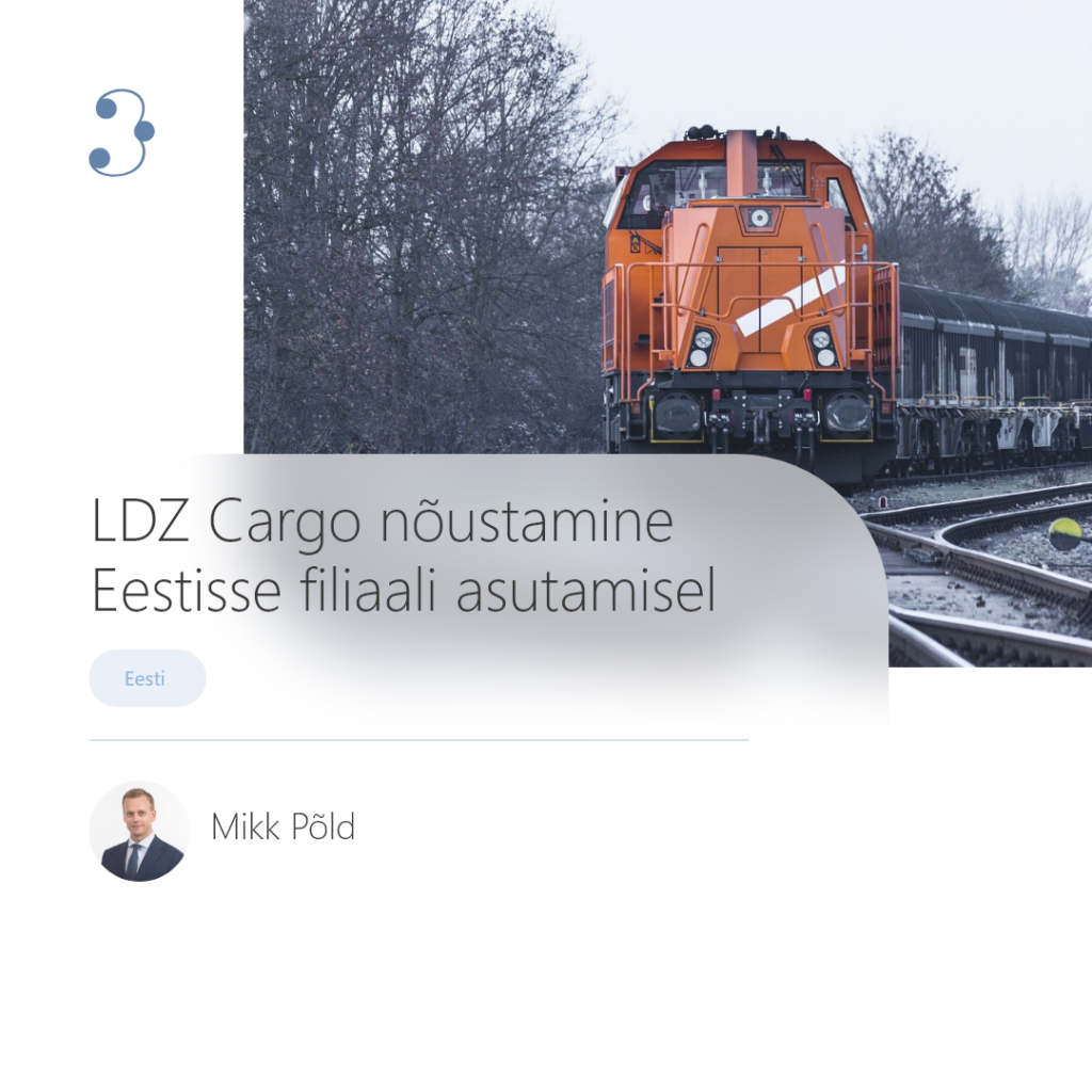 LDZ Cargo nõustamine Eestisse filiaali asutamisel
