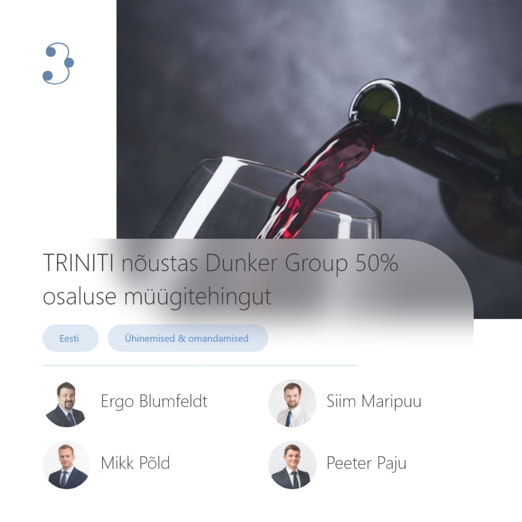 TRINITI nõustas Dunker Group 50% osaluse müügitehingut