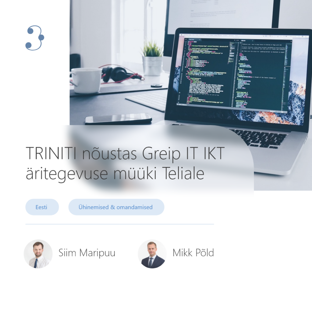 TRINITI nõustas Greip IT IKT äritegevuse müüki Teliale