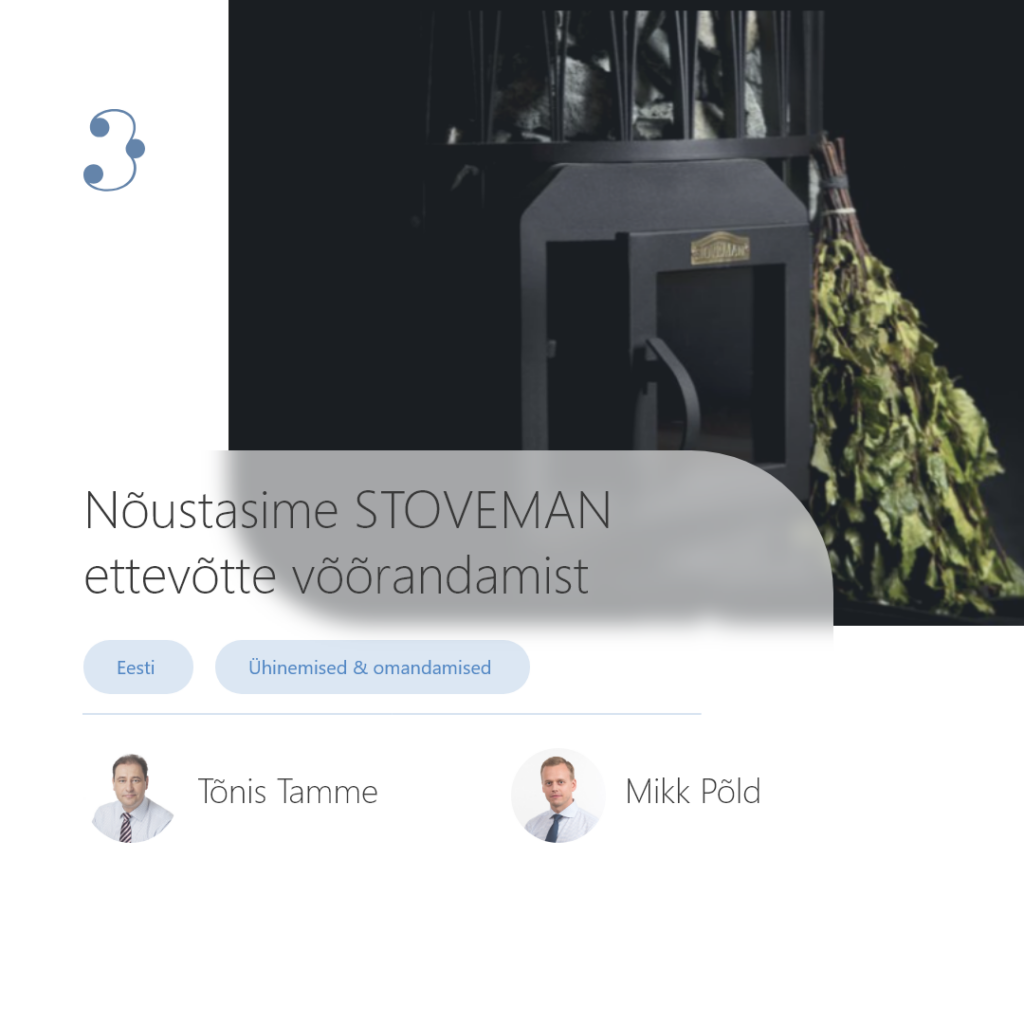 Nõustasime STOVEMAN ettevõtte võõrandamist