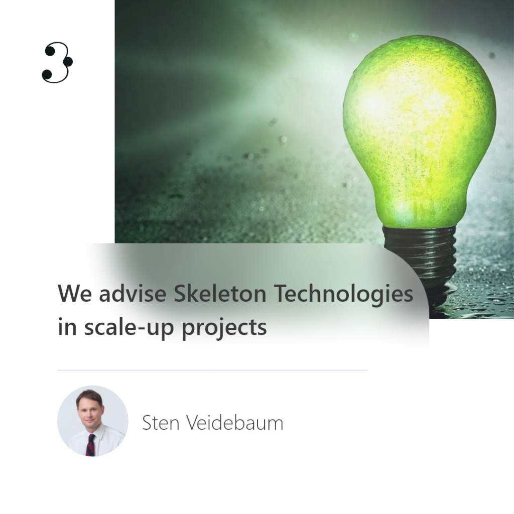 We advise Skeleton Technologies in scale-up projects