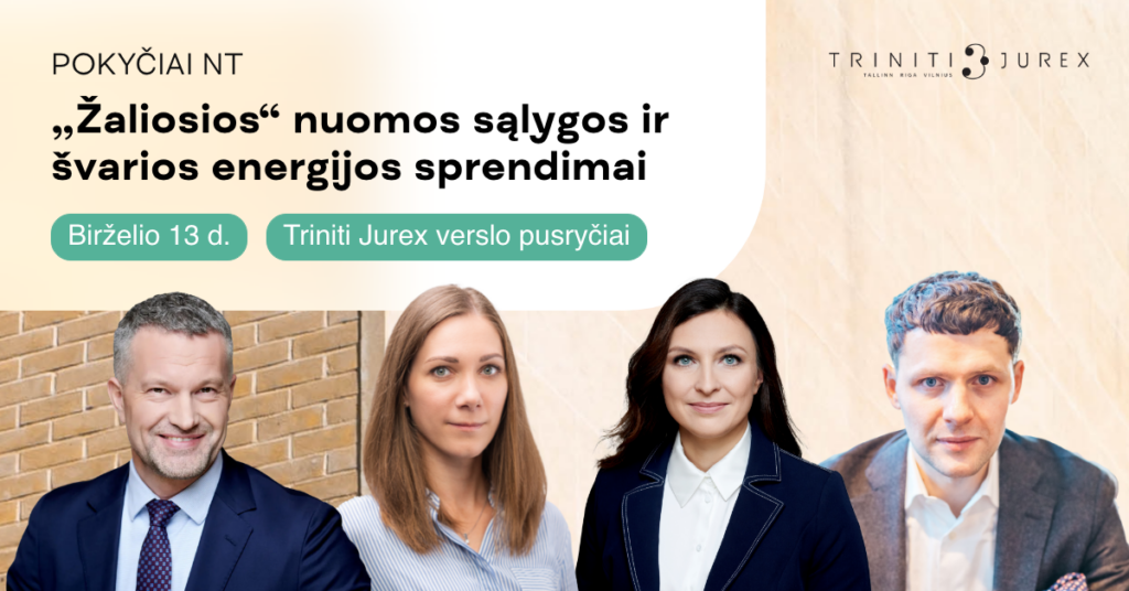 Verslo pusryčiai „Pokyčiai NT: „žaliosios“ nuomos sąlygos ir švarios energijos sprendimai