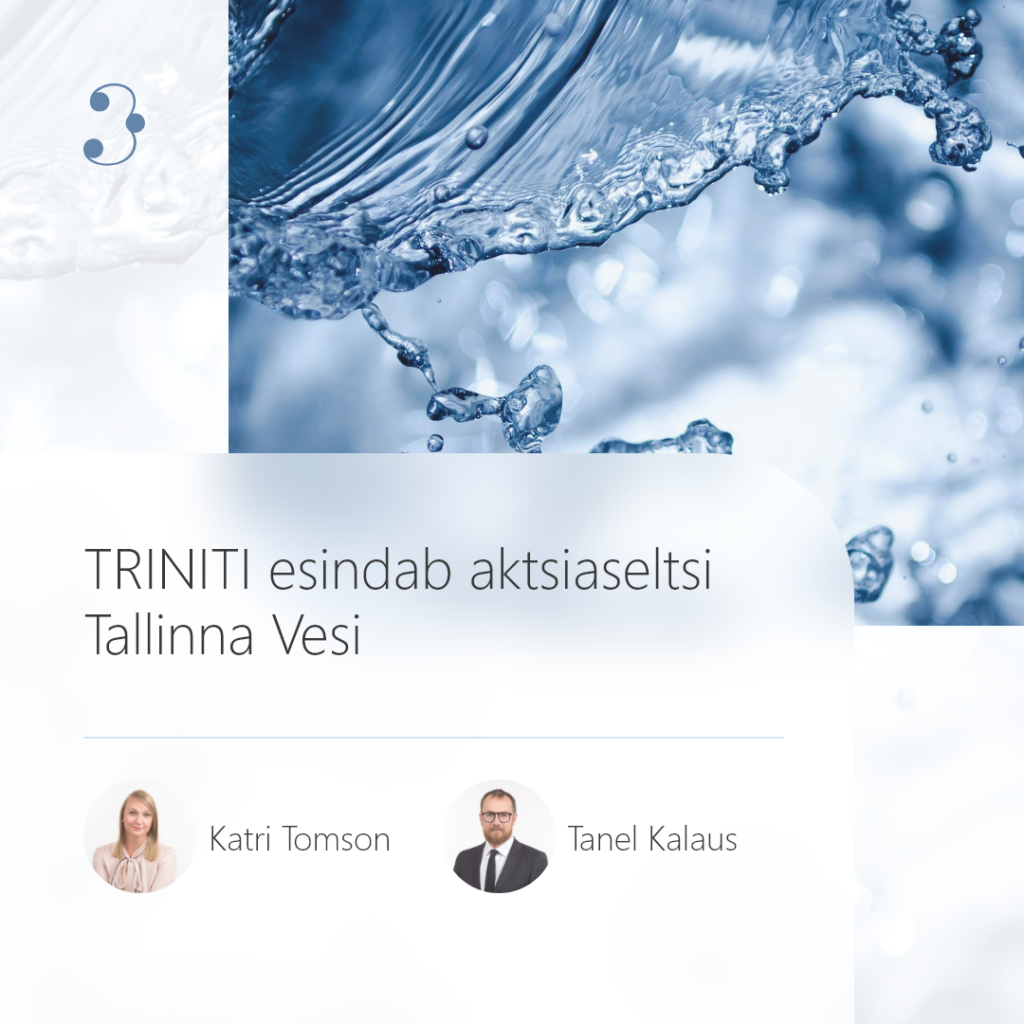 TRINITI esindab aktsiaseltsi Tallinna Vesi
