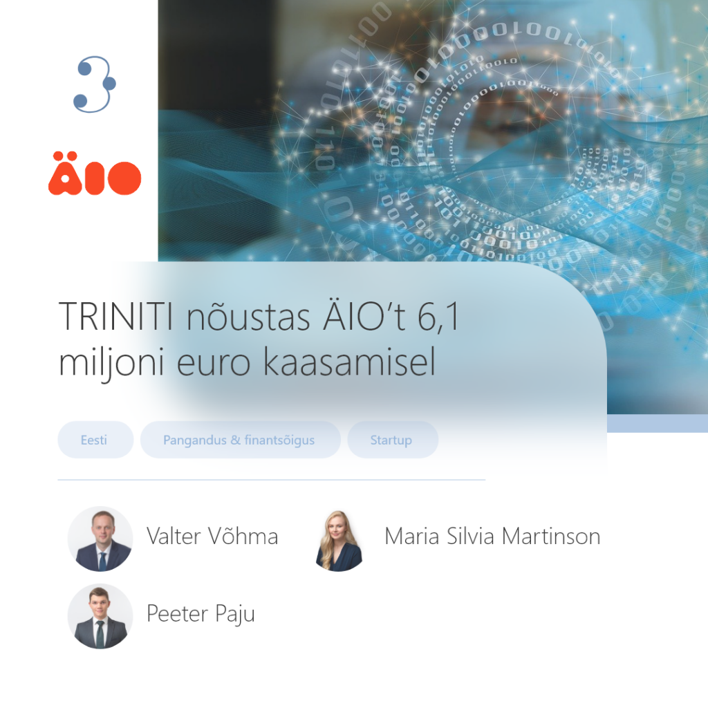 TRINITI nõustas ÄIO’t 6,1 miljoni euro suuruse investeeringu kaasamisel