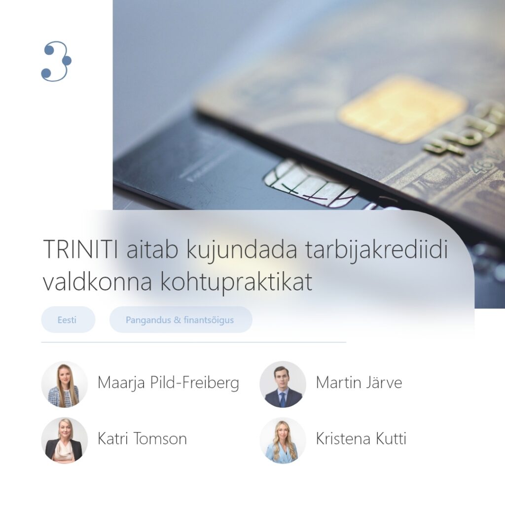 TRINITI aitab kujundada tarbijakrediidi valdkonna kohtupraktikat