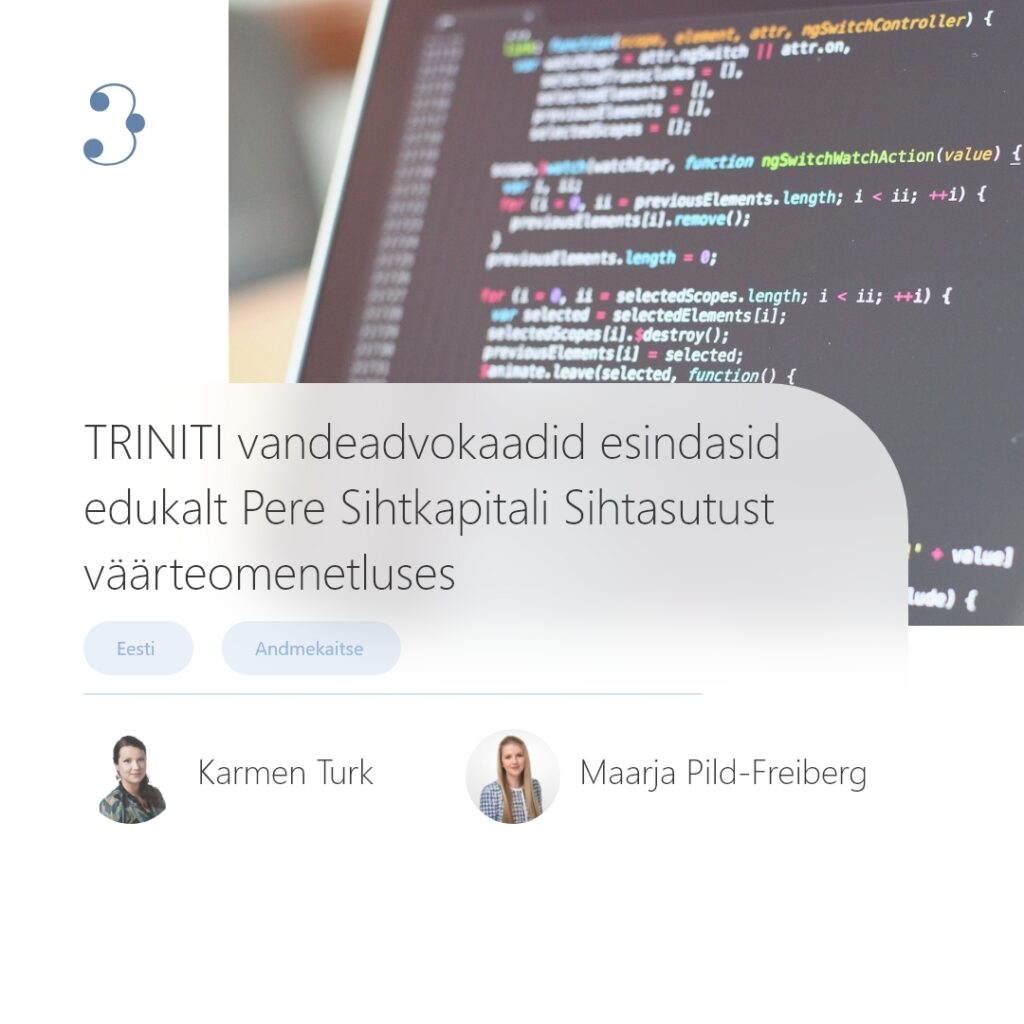 TRINITI vandeadvokaadid esindasid edukalt Pere Sihtkapitali Sihtasutust väärteomenetluses